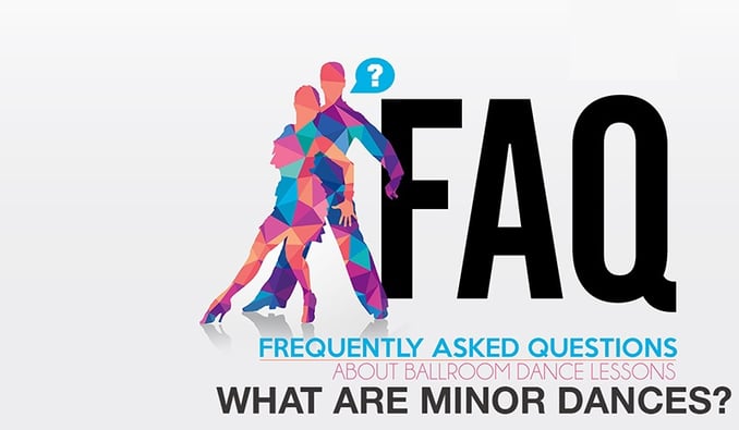 faq-what-are-minor-dances.jpg